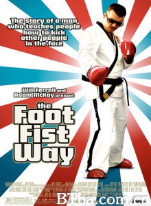 拳脚之路/The Foot Fist Way‎-720p|1080p高清bt种子下载