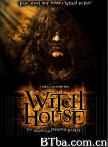 Witch House: The Legend of Petronel Haxley‎ (2008) 1080P BT磁力 迅雷网盘下载