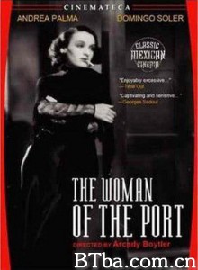 港口的女人 La mujer del puerto‎ (1934)  BT磁力 迅雷网盘下载