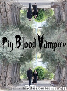 沾满猪血的吸血鬼 Pig Blood Vampire‎ (2019) 1080P BT磁力 迅雷网盘下载