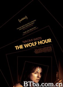 破晓时分 The Wolf Hour‎ (2019) 1080P/720P BT磁力 迅雷网盘下载