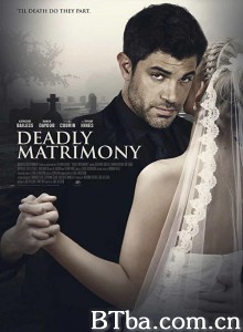 Deadly Matrimony‎ (2018) 1080P BT磁力 迅雷网盘下载