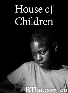 儿童之家 House of Children‎ (2020) 1080P/720P BT磁力 迅雷网盘下载