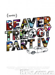 Beaver Trilogy Part IV‎-720p|1080p高清bt种子下载