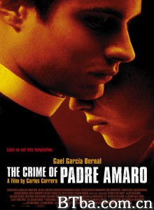阿马罗神父的罪恶 El crimen del padre Amaro‎ (2002) 1080P BT磁力 迅雷网盘下载