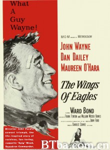 碧血溅长空 The Wings of Eagles‎ (1957) 1080P BT磁力 迅雷网盘下载