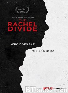 瑞秋的鸿沟 The Rachel Divide‎ (2018) 1080P BT磁力 迅雷网盘下载