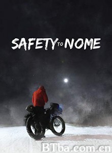 Safety to Nome‎ (2019) 1080P/720P BT磁力 迅雷网盘下载