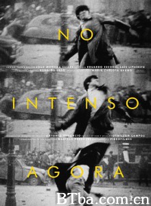 热情的当下 68 火红正蔓延(港) No Intenso Agora‎ (2017) 1080P/720P BT磁力 迅雷网盘下载