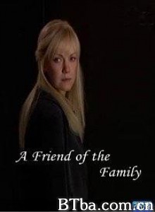 A Friend of the Family‎ (2004) 1080P BT磁力 迅雷网盘下载