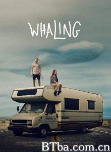 遗愿之旅 Braking for Whales‎ (2019) 1080P BT磁力 迅雷网盘下载