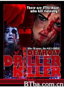底特律钻工杀手 Detroit Driller Killer‎ (2020) 1080P/720P BT磁力 迅雷网盘下载