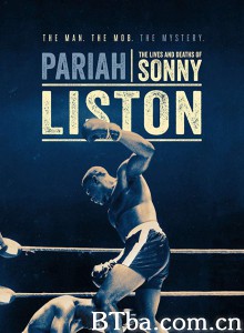 Pariah: The Lives and Deaths of Sonny Liston‎ (2019) 1080P BT磁力 迅雷网盘下载