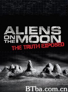 月球上的外星人: 真相披露 Aliens on the Moon: The Truth Exposed‎ (2014) 1080P/720P BT磁力 迅雷网盘下载