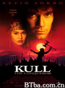 魔鬼征服者 Kull the Conqueror‎ (1997) 1080P/720P BT磁力 迅雷网盘下载