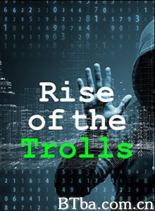 网络正义魔人 Rise of the Trolls‎ (2016) 1080P/720P BT磁力 迅雷网盘下载