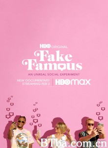 虚名 Fake Famous‎ (2021) 1080P BT磁力 迅雷网盘下载