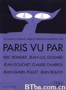 六大导演看巴黎 Paris vu par...‎ (1965) 1080P BT磁力 迅雷网盘下载