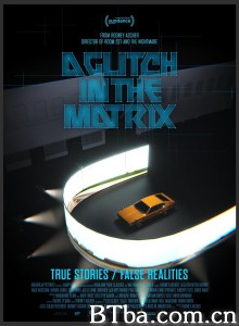 矩阵故障 A Glitch in the Matrix‎ (2021) 1080P/720P BT磁力 迅雷网盘下载-影音屋