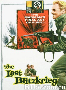 最后的闪电战 The Last Blitzkrieg‎ (1959) 1080P BT磁力 迅雷网盘下载