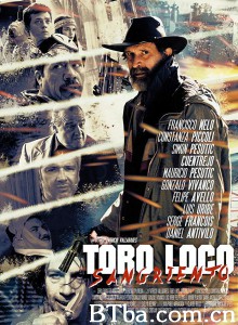 Toro Loco: Sangriento‎ (2015) 1080P BT磁力 迅雷网盘下载