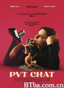 痴恋聊天 PVT CHAT‎ (2020) 1080P/720P BT磁力 迅雷网盘下载