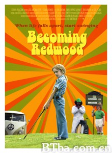 成为莱德伍德 Becoming Redwood‎ (2012) 1080P BT磁力 迅雷网盘下载