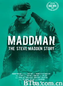 史蒂夫·马登：狂人大亨 Maddman: The Steve Madden Story‎ (2017) 1080P BT磁力 迅雷网盘下载