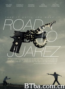 Road to Juarez‎ (2011) 1080P BT磁力 迅雷网盘下载