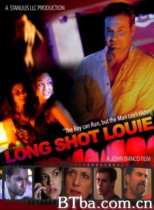 Long Shot Louie‎ (2013) 1080P BT磁力 迅雷网盘下载
