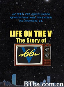 Life on the V: The Story of V66‎ (2014) 1080P BT磁力 迅雷网盘下载