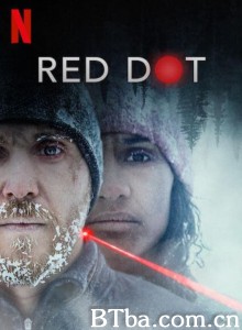 红点杀机 Red Dot‎ (2021) 1080P/720P BT磁力 迅雷网盘下载