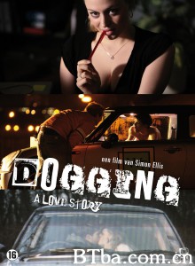 车震 Dogging: A Love Story‎ (2009) 1080P/720P BT磁力 迅雷网盘下载