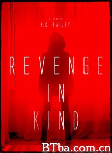 Revenge in Kind‎ (2017) 1080P BT磁力 迅雷网盘下载