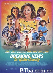 尤巴县突发新闻 Breaking News In Yuba County‎ (2021) 1080P/4K BT磁力 迅雷网盘下载