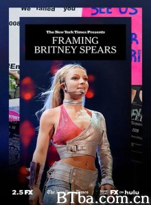 陷害布兰妮·斯皮尔斯 Framing Britney Spears‎ (2021) 1080P BT磁力 迅雷网盘下载