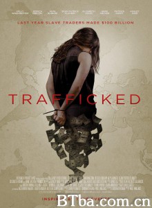 网络贩卖少女 Trafficked‎ (2017) 1080P BT磁力 迅雷网盘下载