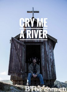 为我泪流成河 Cry Me A River‎ (2019) 1080P BT磁力 迅雷网盘下载