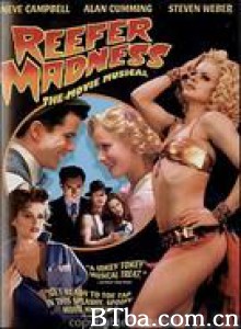 大麻狂热 Reefer Madness: The Movie Musical (TV)‎ (2005) 1080P BT磁力 迅雷网盘下载
