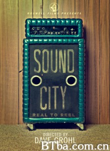 声音城市 Sound City‎ (2013) 1080P BT磁力 迅雷网盘下载