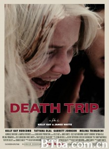 噩梦旅程 Death Trip‎ (2021) 1080P BT磁力 迅雷网盘下载