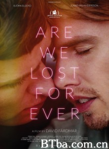 迷失永远 Are We Lost Forever‎ (2020) 1080P/720P BT磁力 迅雷网盘下载