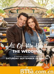 All of My Heart: The Wedding‎ (2018) 1080P/720P BT磁力 迅雷网盘下载