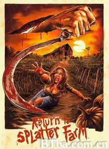 重返恶心农场 Return to Splatter Farm‎ (2020) 1080P BT磁力 迅雷网盘下载