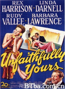 红杏出墙 Unfaithfully Yours‎ (1948) 1080P BT磁力 迅雷网盘下载
