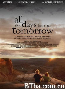 All the Days Before Tomorrow‎-720p|1080p高清bt种子下载