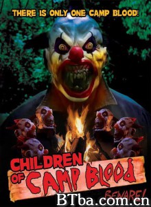 血腥营地的孩子们 Children of Camp Blood‎ (2020) 1080P BT磁力 迅雷网盘下载