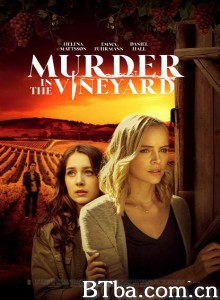 葡萄园谋杀案 Murder In The Vineyard‎ (2020) 1080P BT磁力 迅雷网盘下载