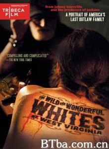 西弗吉尼亚白人纪事 The Wild and Wonderful Whites of West Virginia‎ (2010) 1080P BT磁力 迅雷网盘下载