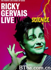 瑞奇·热维斯现场单口喜剧第四弹 科学 - Ricky Gervais: Live IV - Science‎ (2010) 1080P BT磁力 迅雷网盘下载